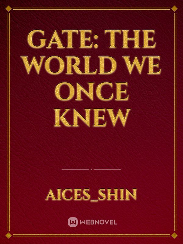 GATE: The World We Once Knew