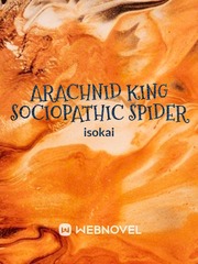 Arachnid king sociopathic spider Book
