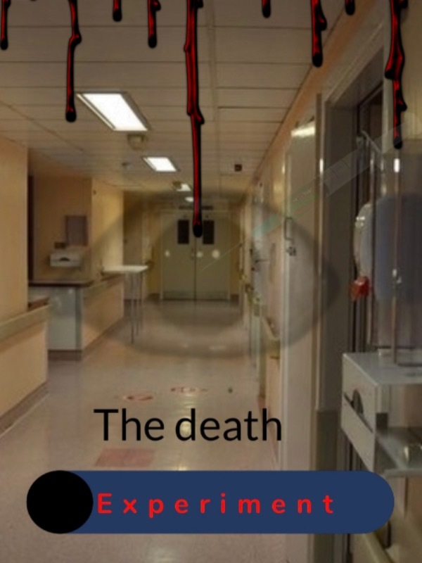 The death experiment/Not for kids or those who are easily disturbe