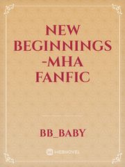 New beginnings -MHA fanfic Book