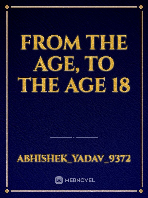 from the age, to the age 18 Book