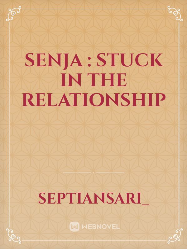 SENJA : Stuck in the Relationship Book