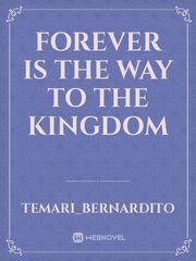 Forever Is The Way To The Kingdom Book