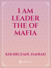 I Am Leader The Of Mafia Book