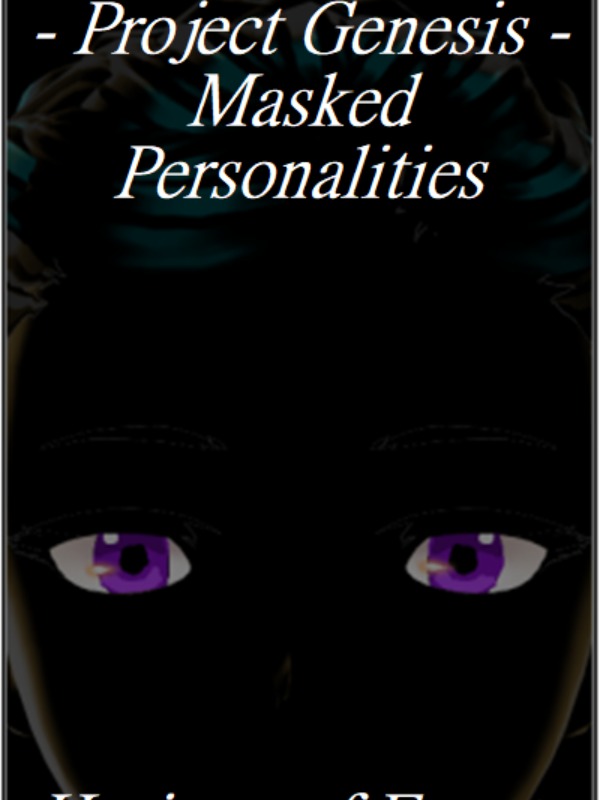 Project Genesis - Masked Personalities
