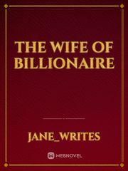 The Wife of Billionaire Book