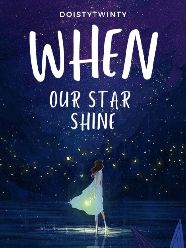 When Our Star Shine