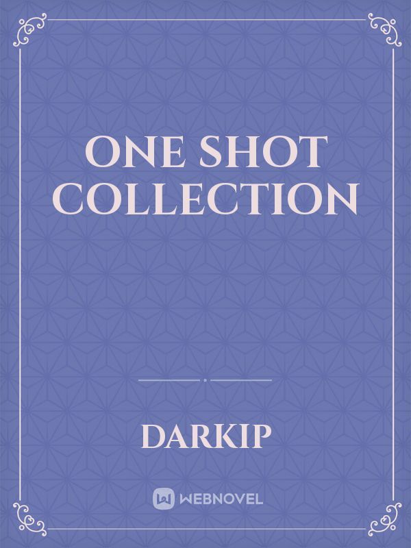One Shot Collection