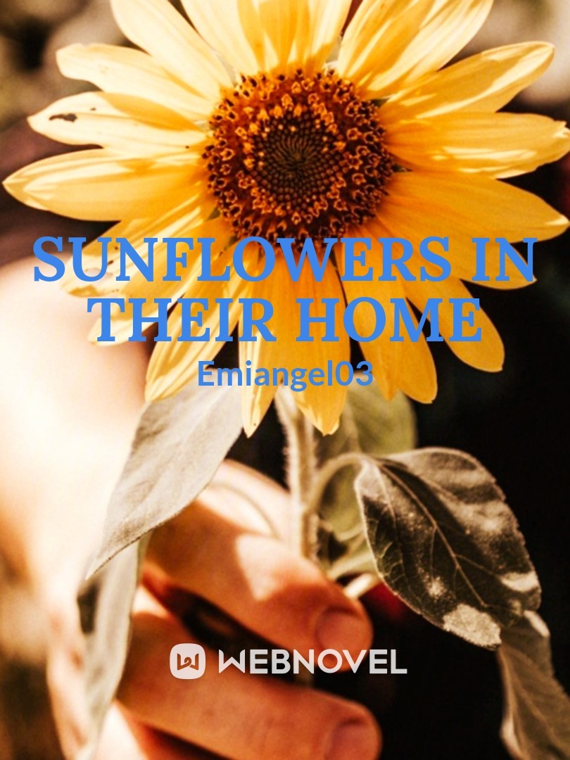 Sunflowers in their home