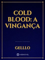 Cold Blood: A vingança Book
