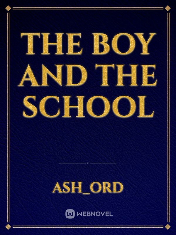 the boy and the school