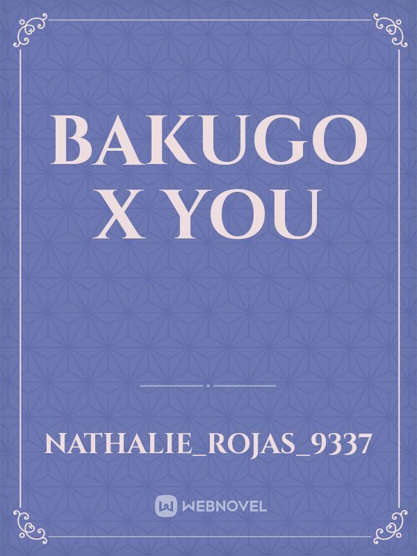 Bakugo X you