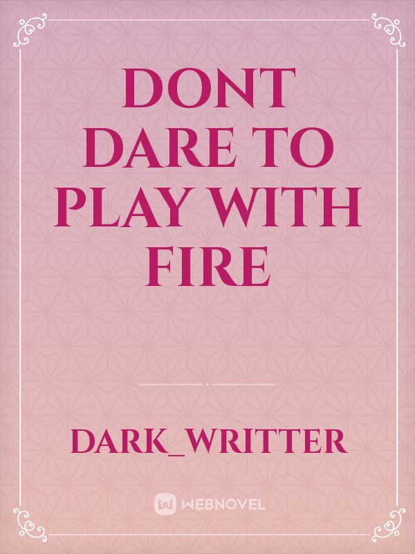 dont dare to play with fire Book