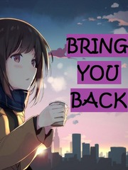 Bring You Back Book