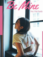 BE MINE [On Going] Book
