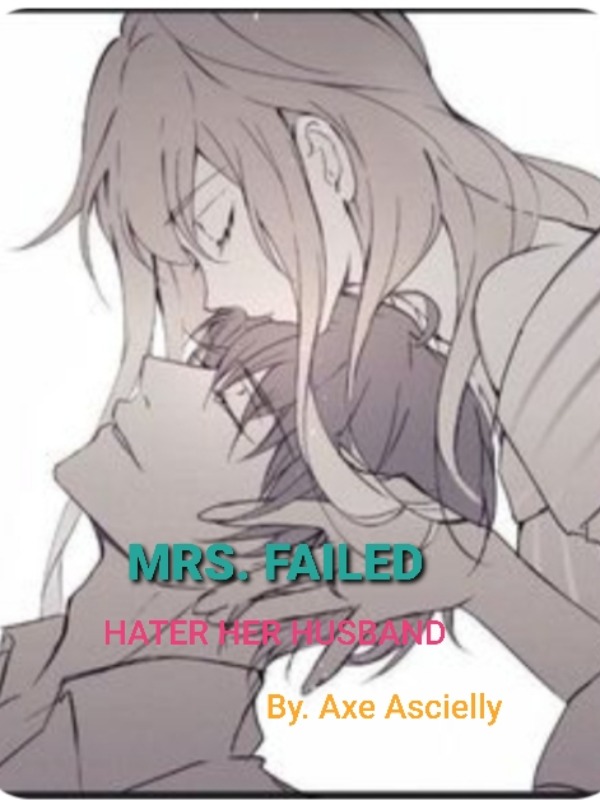 Mrs. Failed Hates her Husband