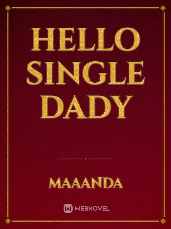 Hello Single Dady