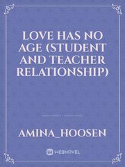 Love has no Age (Student and teacher relationship) Book