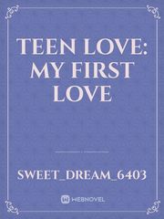 Teen Love: my first love Book