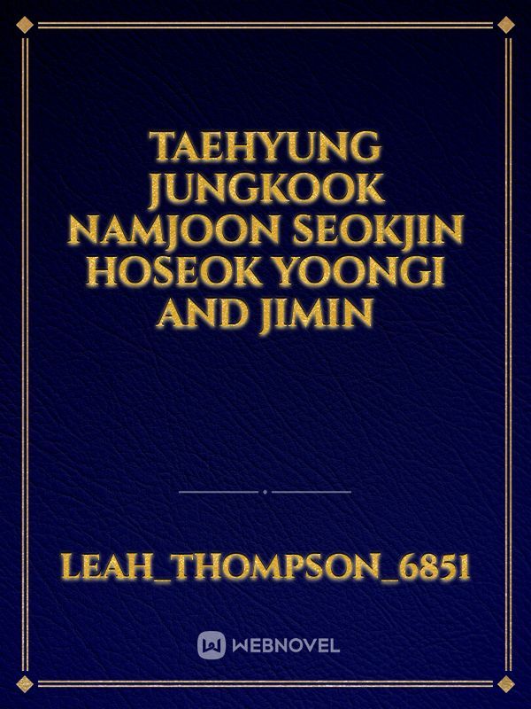 Taehyung Jungkook Namjoon seokjin Hoseok  Yoongi and Jimin Book