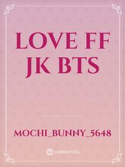 Love FF JK BTS Book