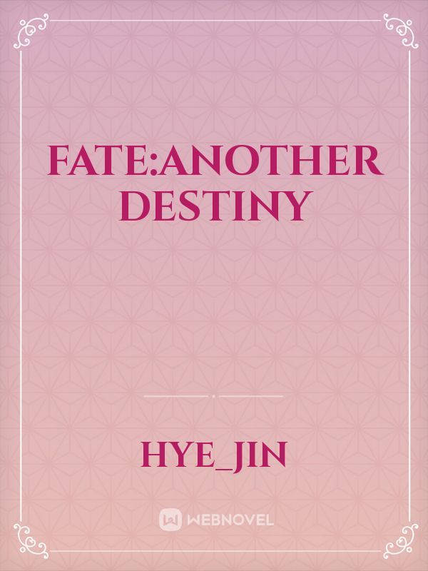 FATE:Another Destiny