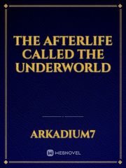 The afterlife called the Underworld Book