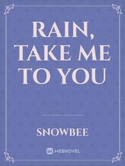 Rain, take me to you Book