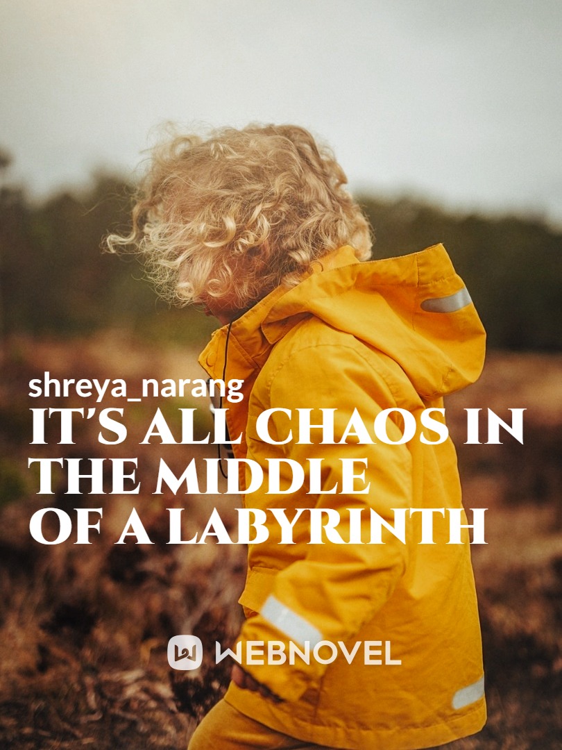 It's all chaos in the middle of a LABYRINTH