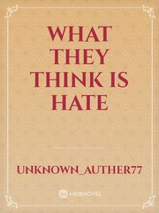 What They Think Is Hate Book