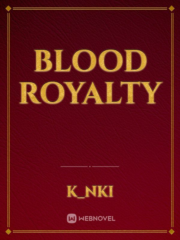 Blood royalty