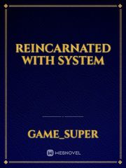 Reincarnated with System Book