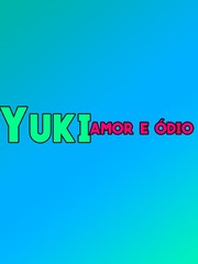 Yuki - Amor e Ódio. Book