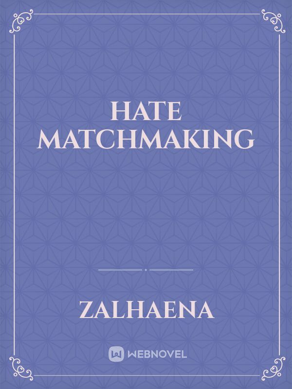 HATE MATCHMAKING Book
