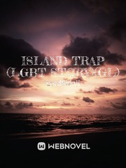 ISLAND TRAP (LGBT STORY)(GL) Book