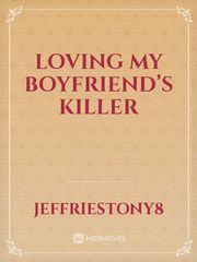 Loving my Boyfriend’s Killer Book
