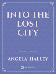 Into The Lost City Book