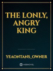 the lonly, angry king Book