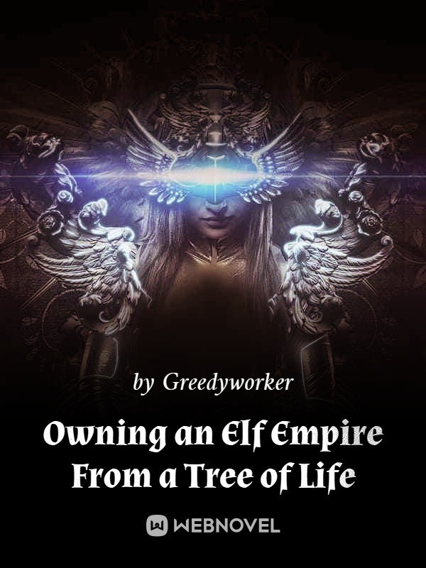 Owning an Elf Empire From a Tree of Life