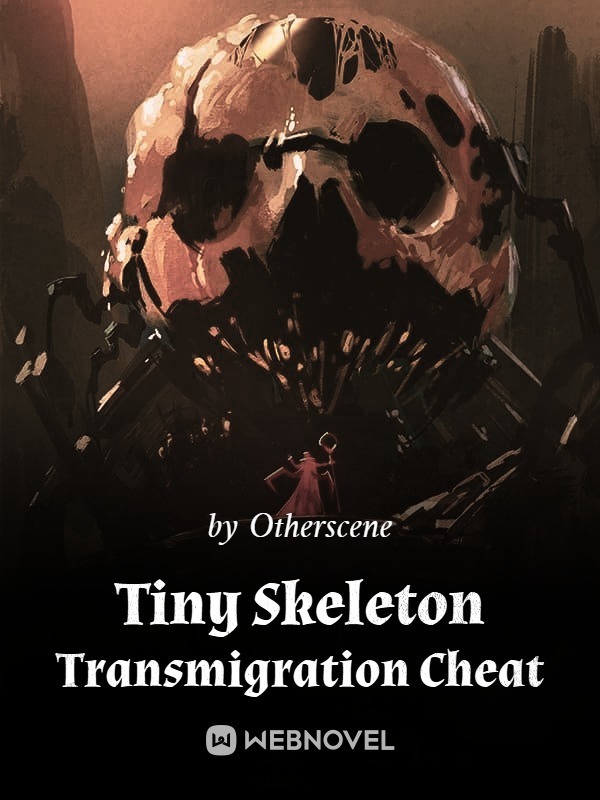 Tiny Skeleton Transmigration Cheat