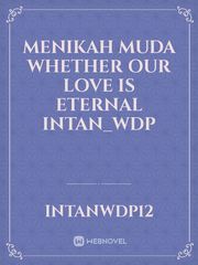 Menikah Muda

whether our love is eternal

intan_wdp Book