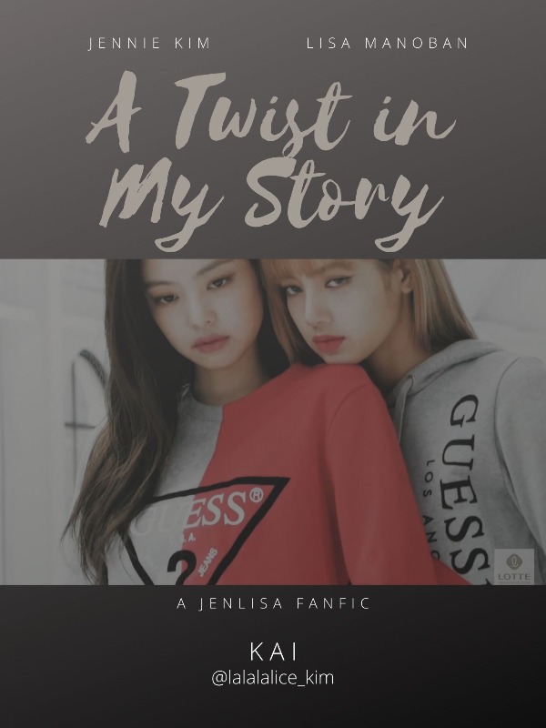 A Twist In My Story (A JenLisa FanFic) Book