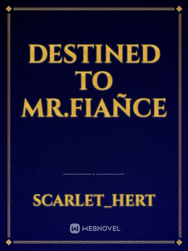 Destined to Mr.Fiañce Book
