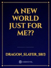 a new world just for me?? Book