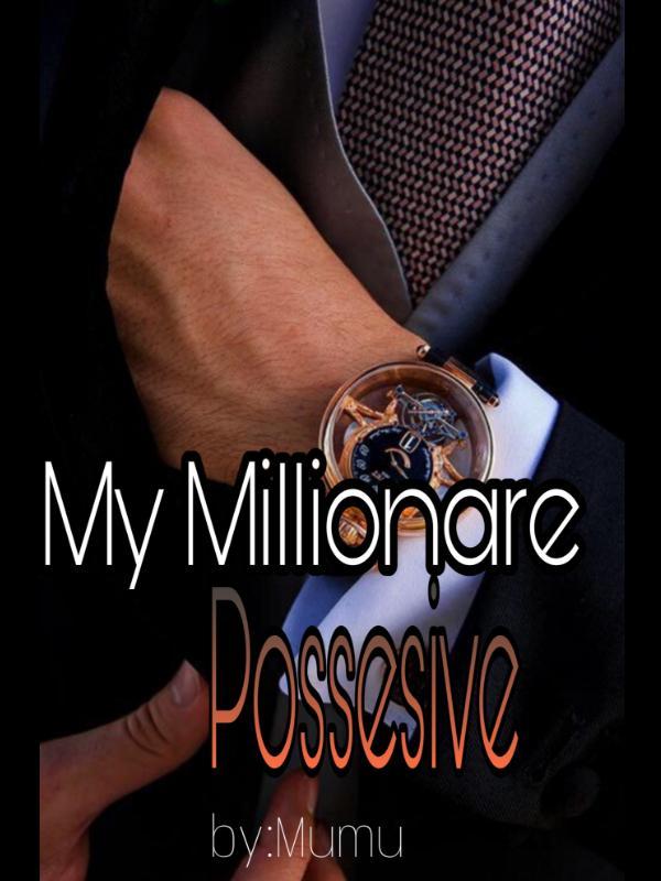 My Millionare Possesive