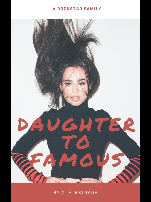 Daughter to Famous 