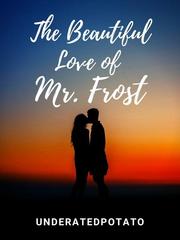 The Beautiful Love of Mr. Frost Book