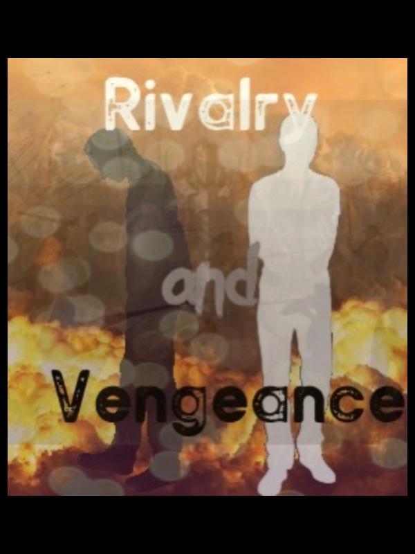 Rivalry And Vengeance 