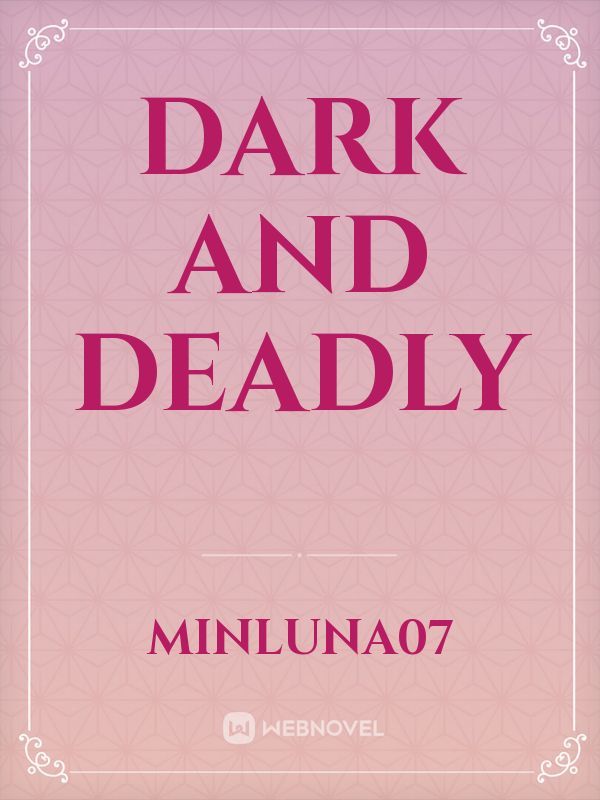 Dark and Deadly Book