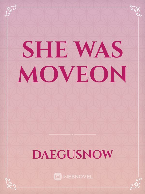 She Was Moveon